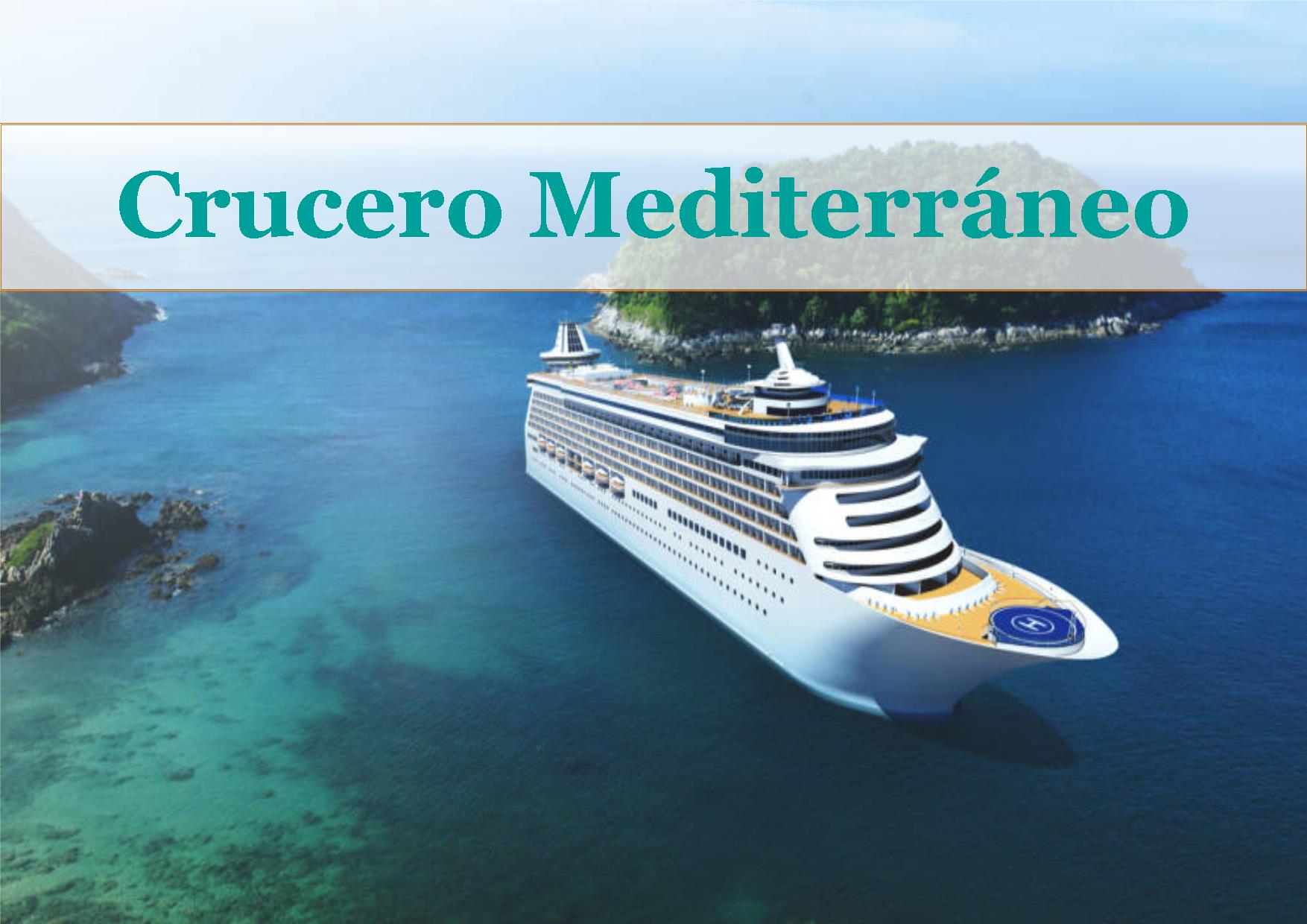 Crucero por el Mediterráneo. España, Italia, Francia.